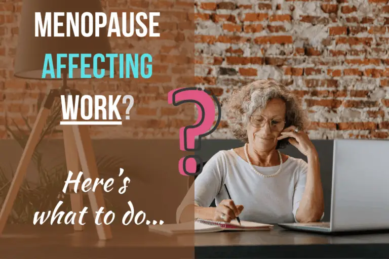 Menopause Affecting Work? Here’s What to Do (2020) Aging Greatly