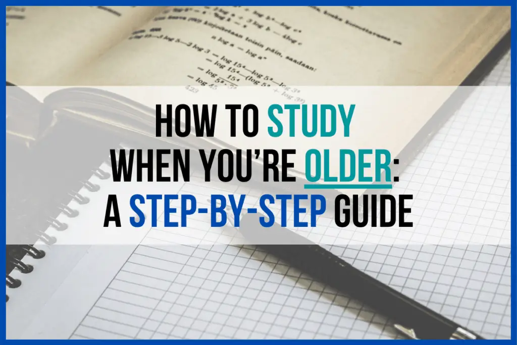 How to Study When You’re Older_ A Step-by-Step Guide
