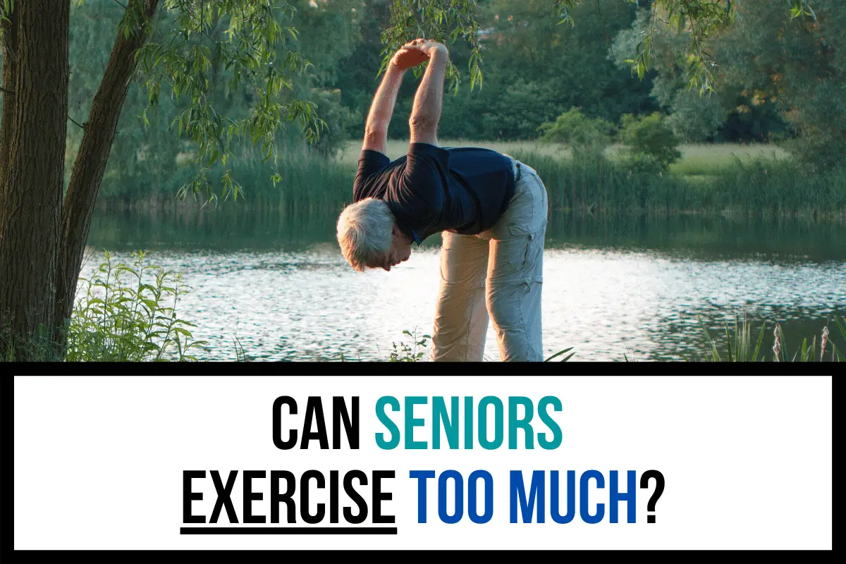Can Seniors Exercise Too Much? (2020) Aging Greatly