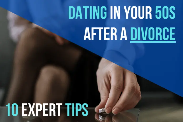 Dating in Your 50s After a Divorce (10 Expert Tips) (2020) - Aging Greatly