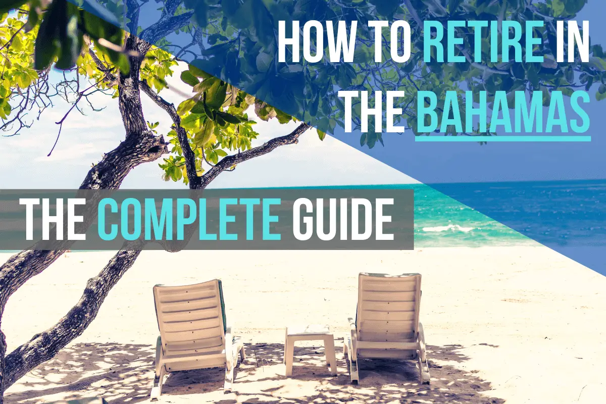 How to Retire in the Bahamas The Complete Guide (2020) Aging Greatly
