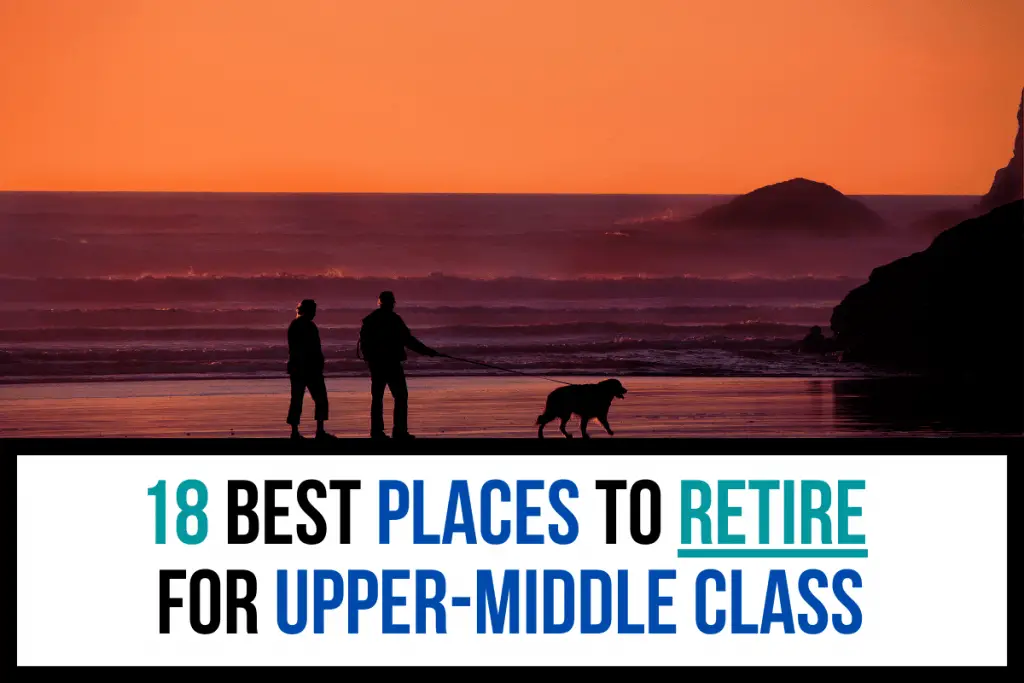 18 Best Places to Retire for Upper-Middle Class